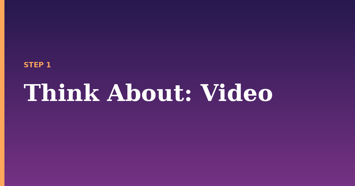 think about illustration for: Video