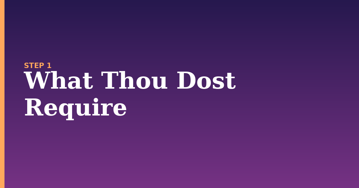 thou illustration for: What Thou Dost Require
