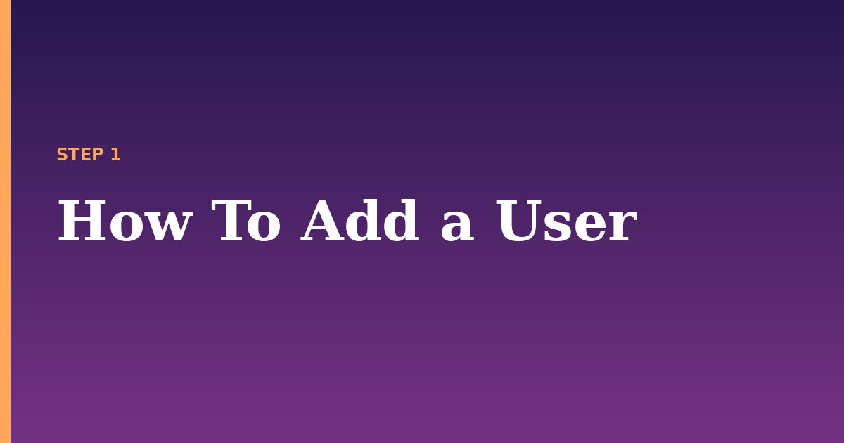 add illustration for: How To Add a User