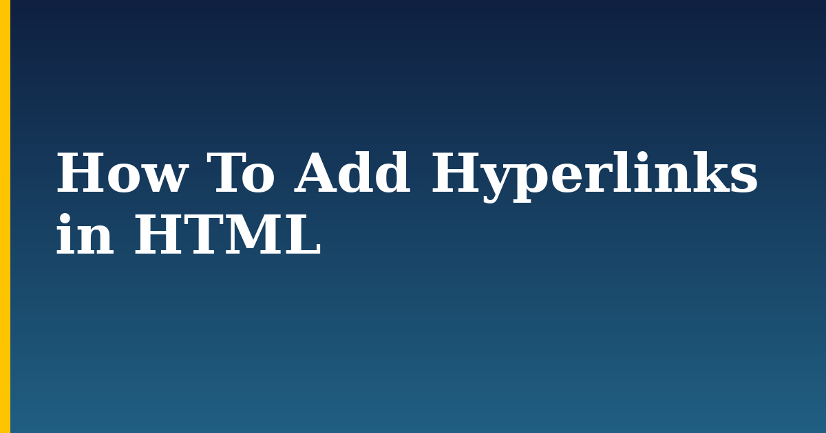 How To Add Hyperlinks in HTML
