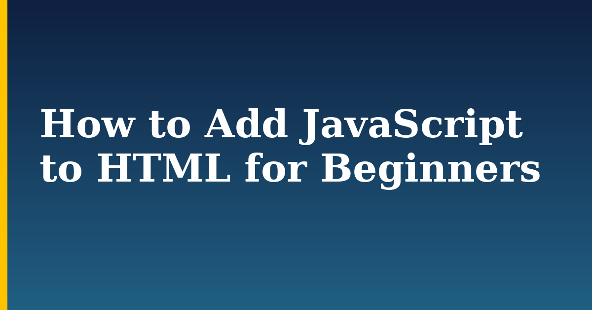 How to Add JavaScript to HTML for Beginners — step-by-step Javascript tutorial on Progressive Robot