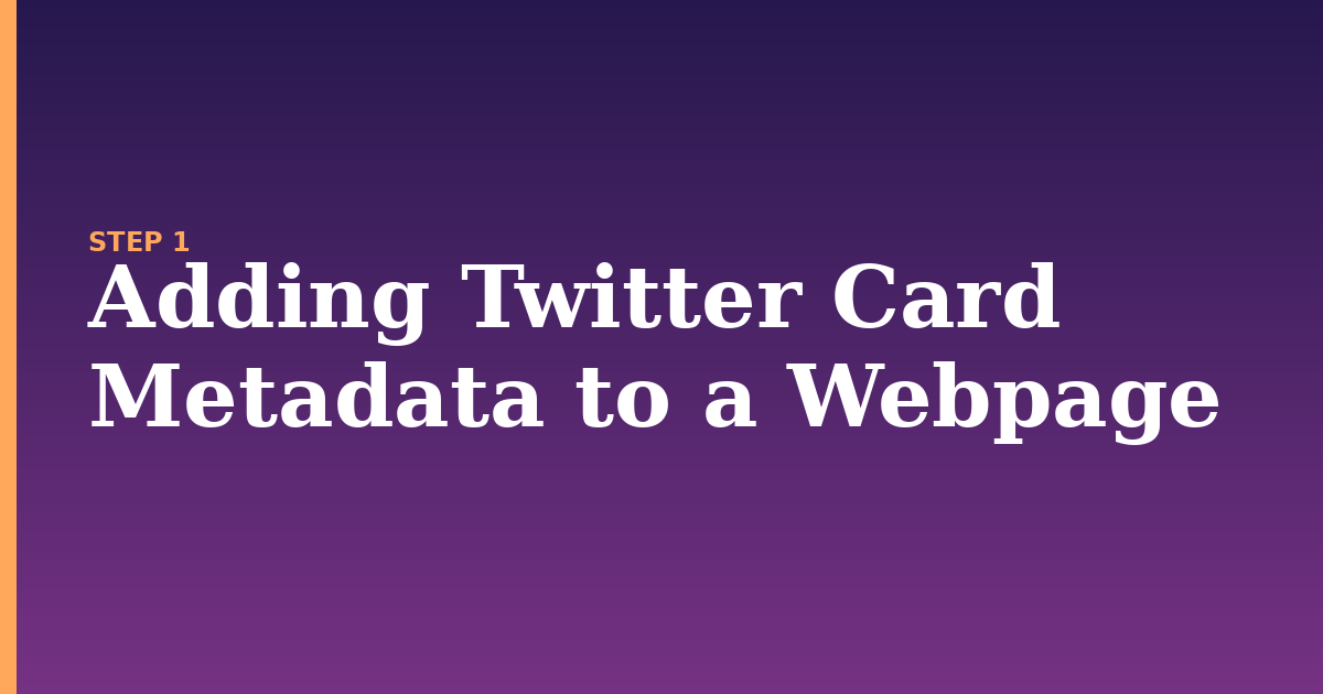twitter card illustration for: Adding Twitter Card Metadata to a Webpage