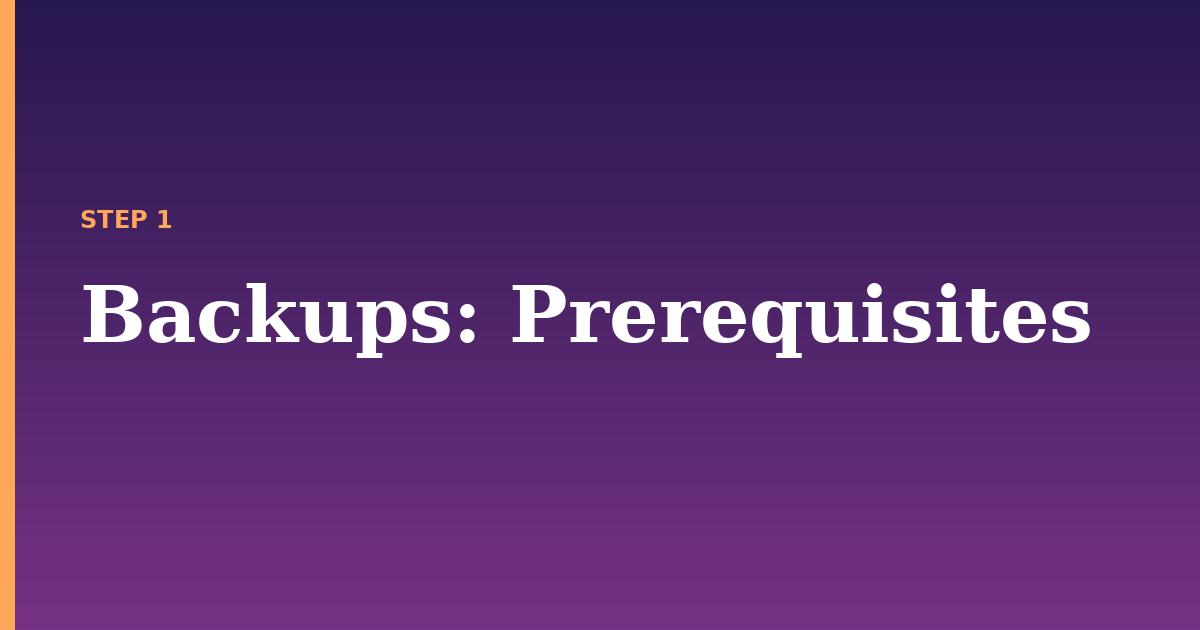 backups illustration for: Prerequisites