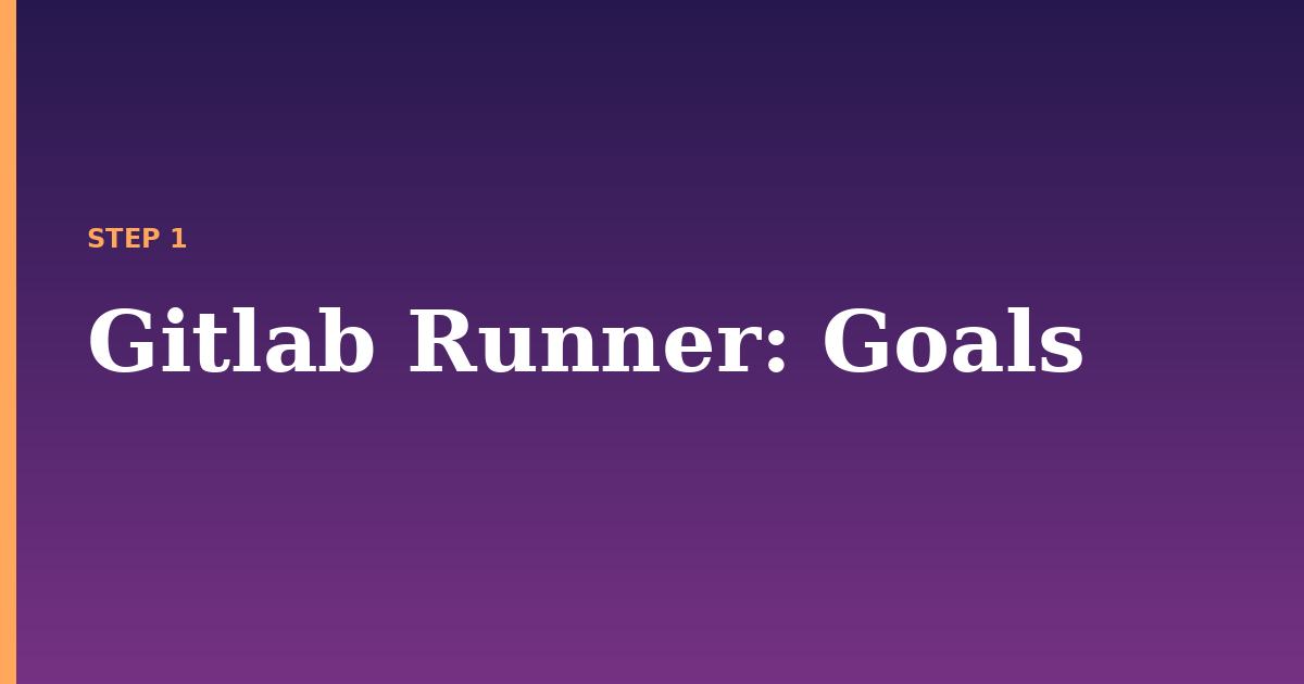 gitlab runner illustration for: Goals