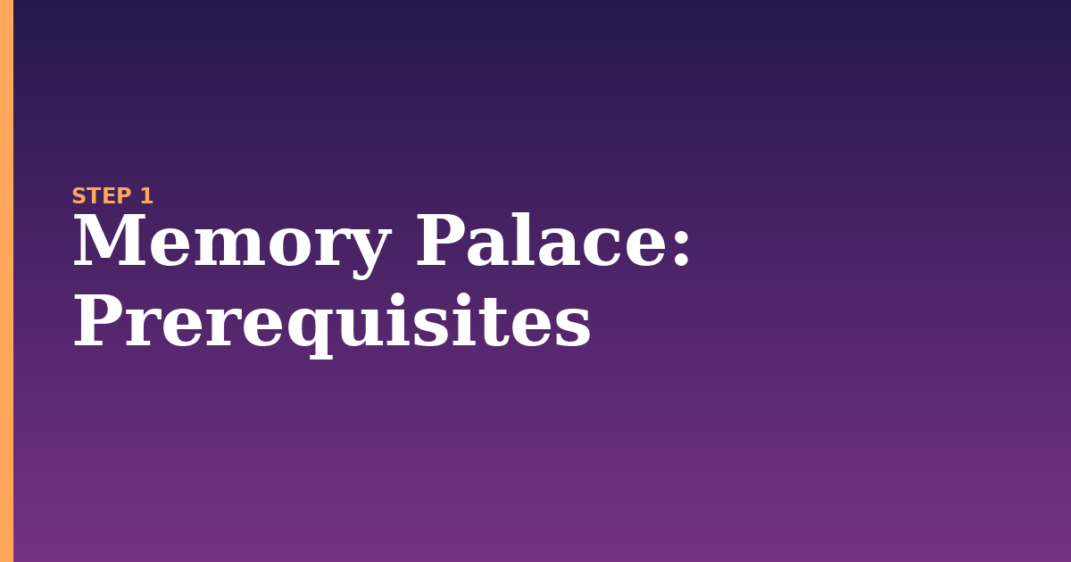memory palace illustration for: Prerequisites