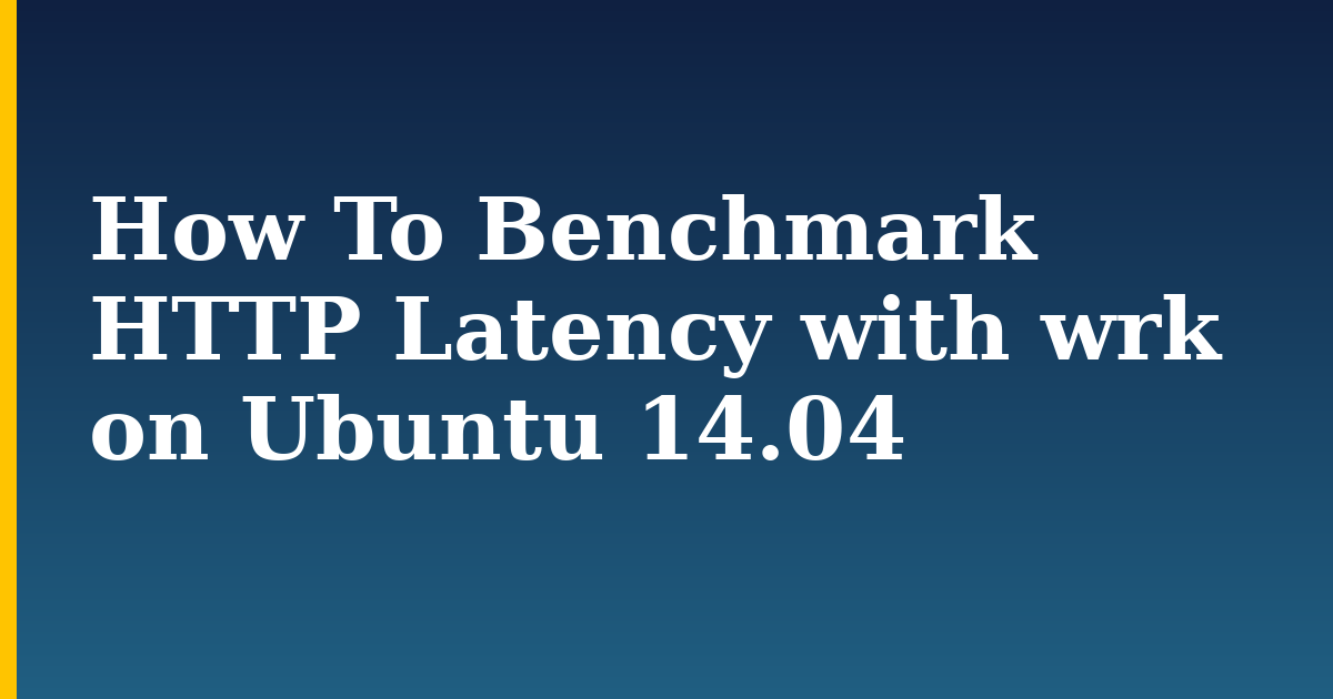 How To Benchmark HTTP Latency with wrk on Ubuntu 14.04 — step-by-step Docker tutorial on Progressive Robot
