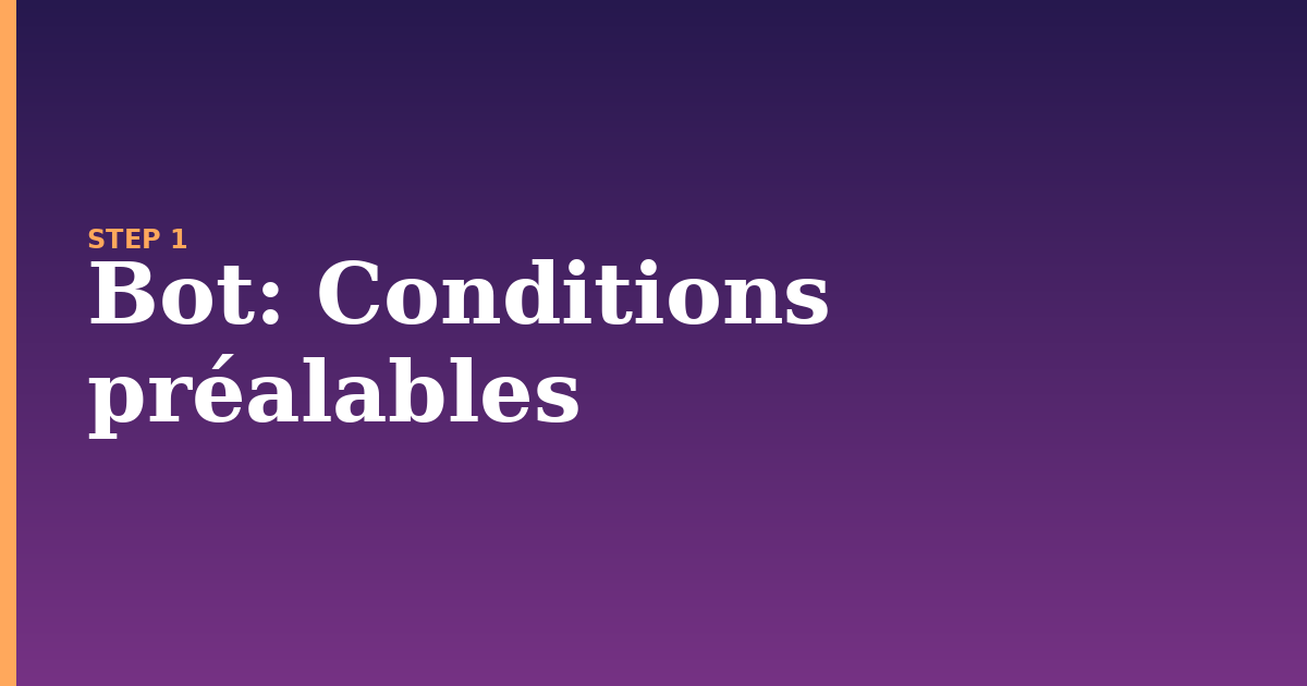 bot illustration for: Conditions préalables