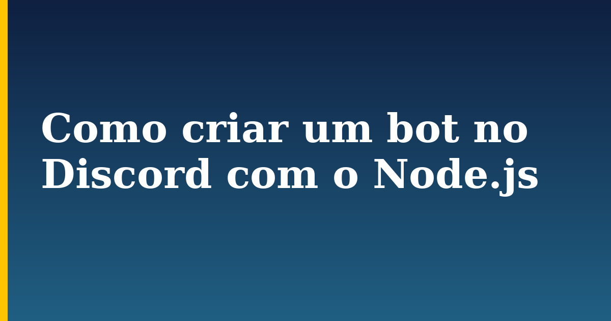 Como criar um bot no Discord com o Node.js — step-by-step Javascript tutorial on Progressive Robot