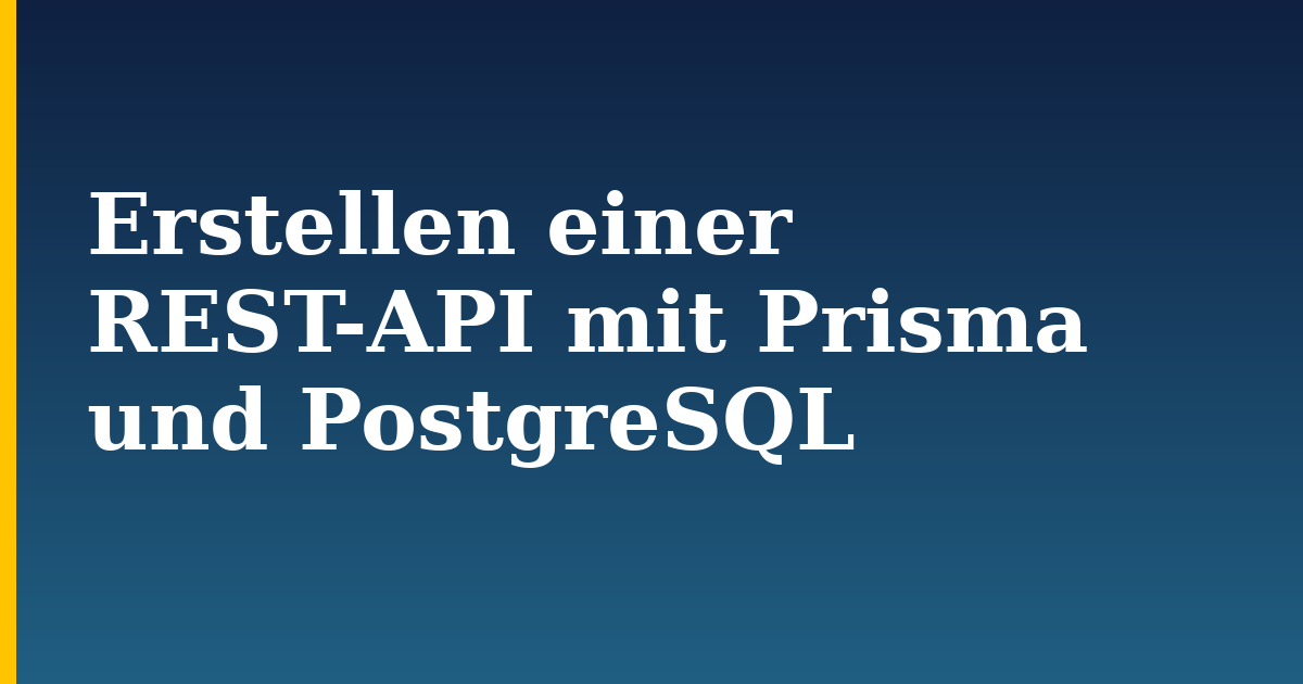 Erstellen einer REST-API mit Prisma und PostgreSQL — step-by-step Docker tutorial on Progressive Robot