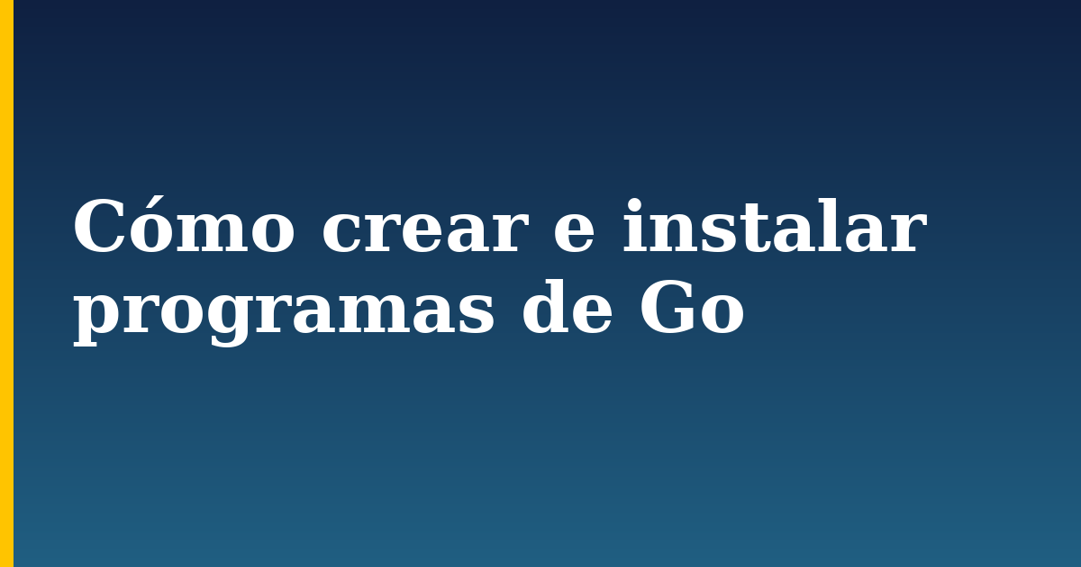 Cómo crear e instalar programas de Go — step-by-step Programming tutorial on Progressive Robot