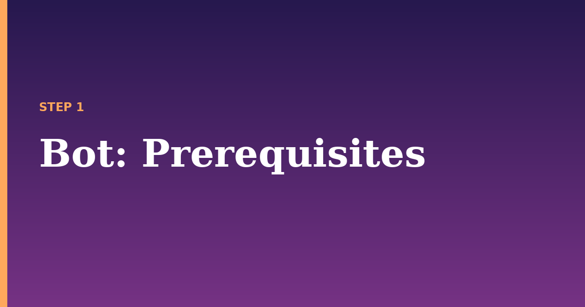 bot illustration for: Prerequisites