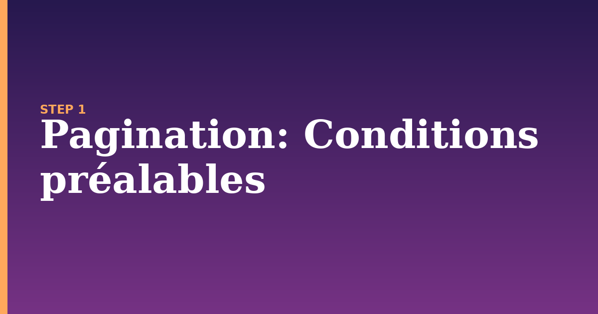 pagination illustration for: Conditions préalables
