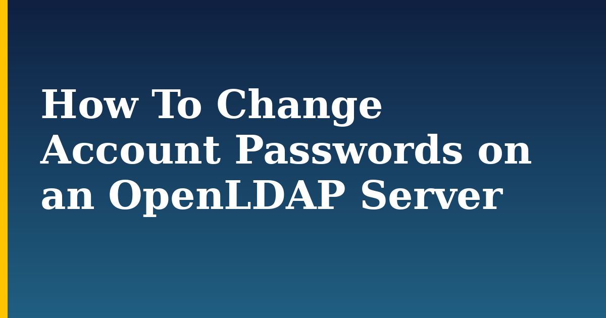 How To Change Account Passwords on an OpenLDAP Server