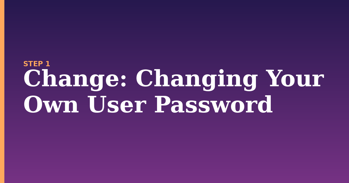 change illustration for: Changing Your Own User Password