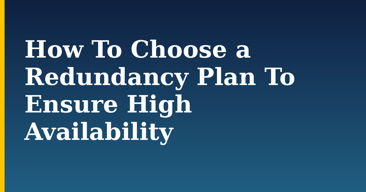 How To Choose a Redundancy Plan To Ensure High Availability — step-by-step Databases tutorial on Progressive Robot