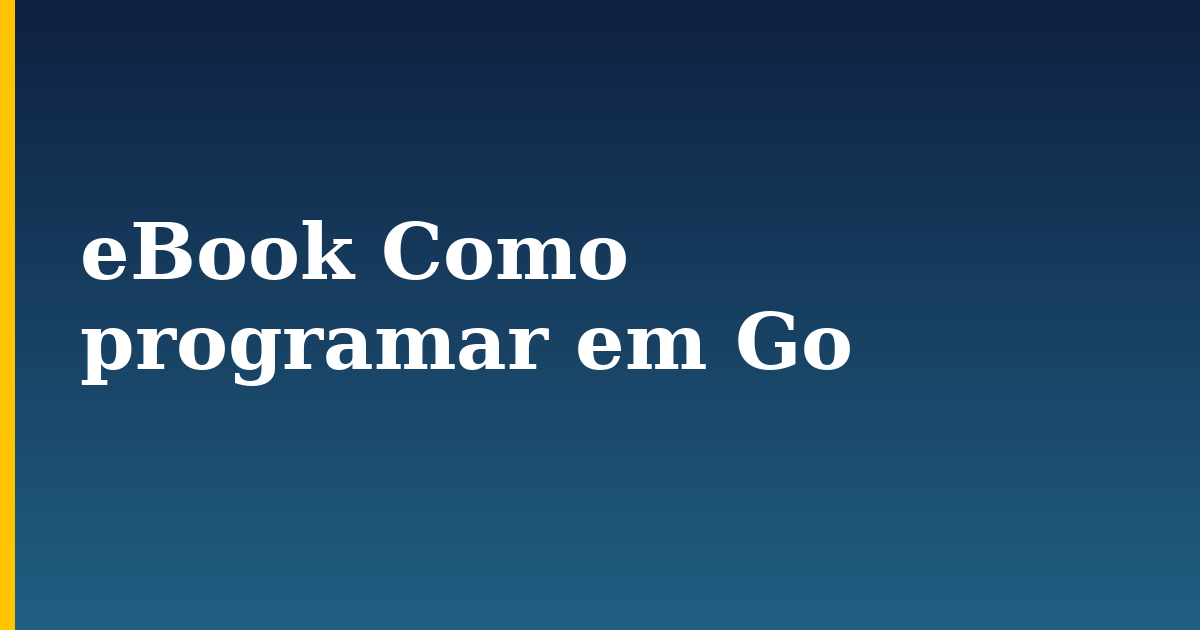 eBook Como programar em Go — step-by-step Programming tutorial on Progressive Robot