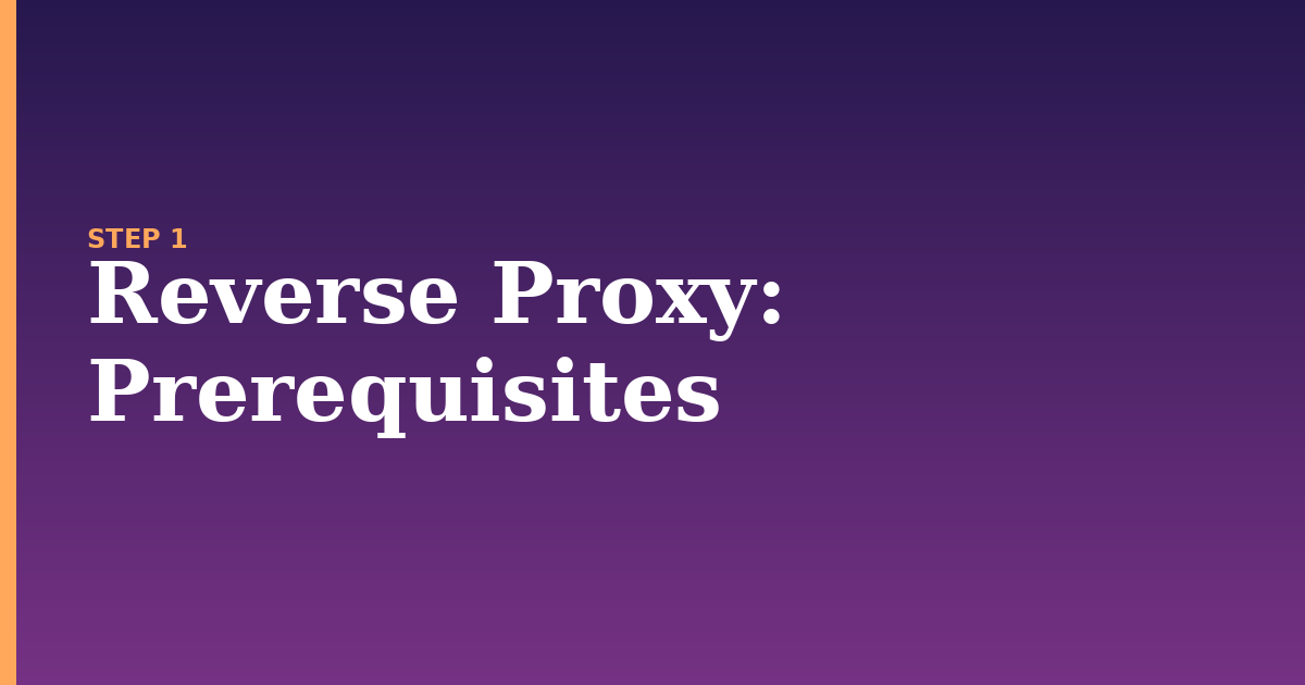 reverse proxy illustration for: Prerequisites