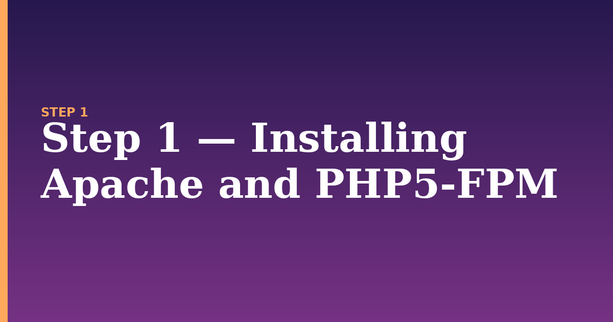 apache illustration for: Step 1 — Installing Apache and PHP5-FPM