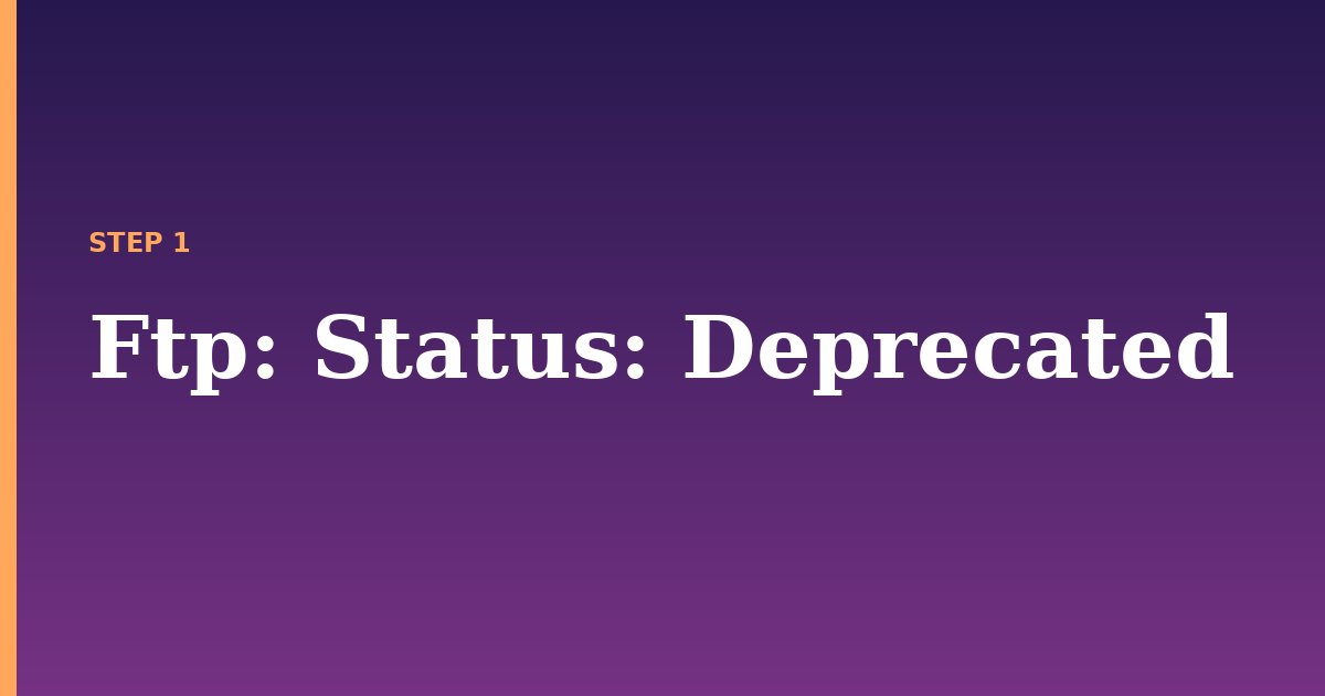 ftp illustration for: Status: Deprecated