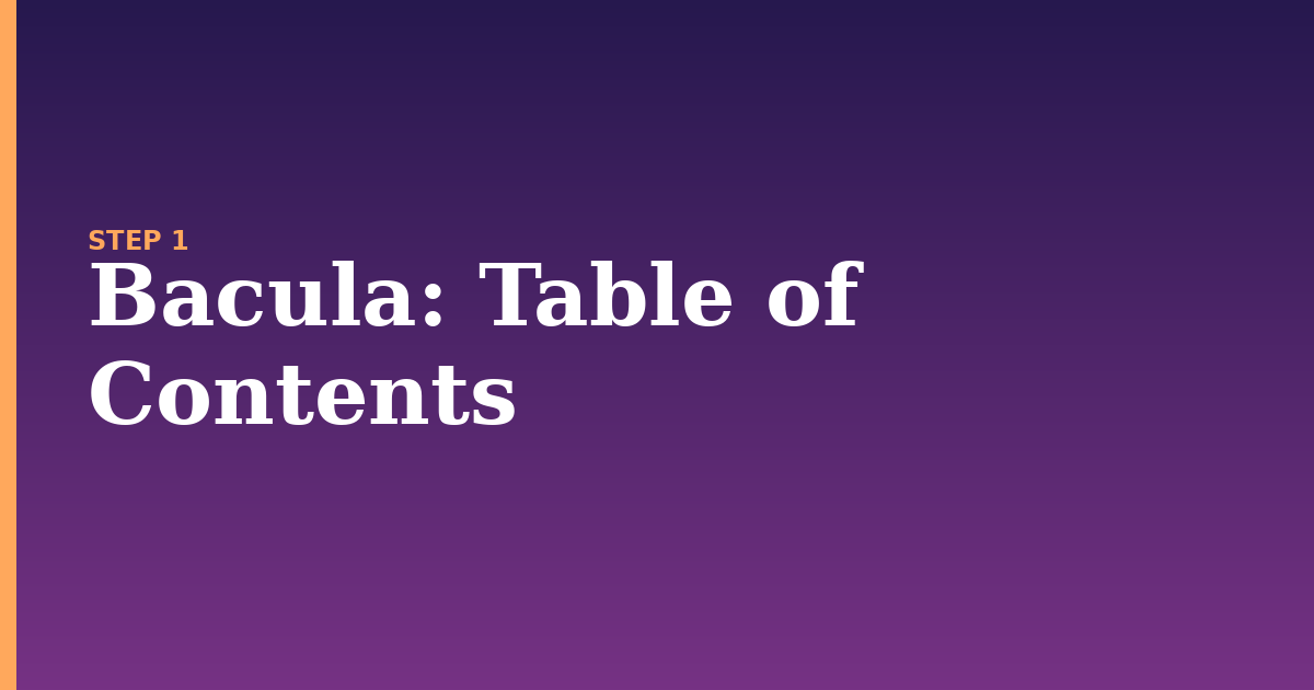 bacula illustration for: Table of Contents