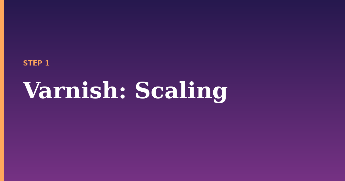 varnish illustration for: Scaling