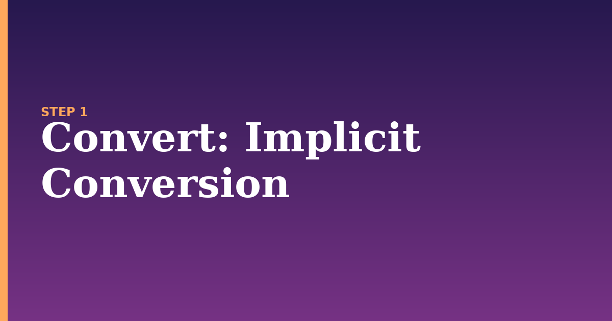convert illustration for: Implicit Conversion