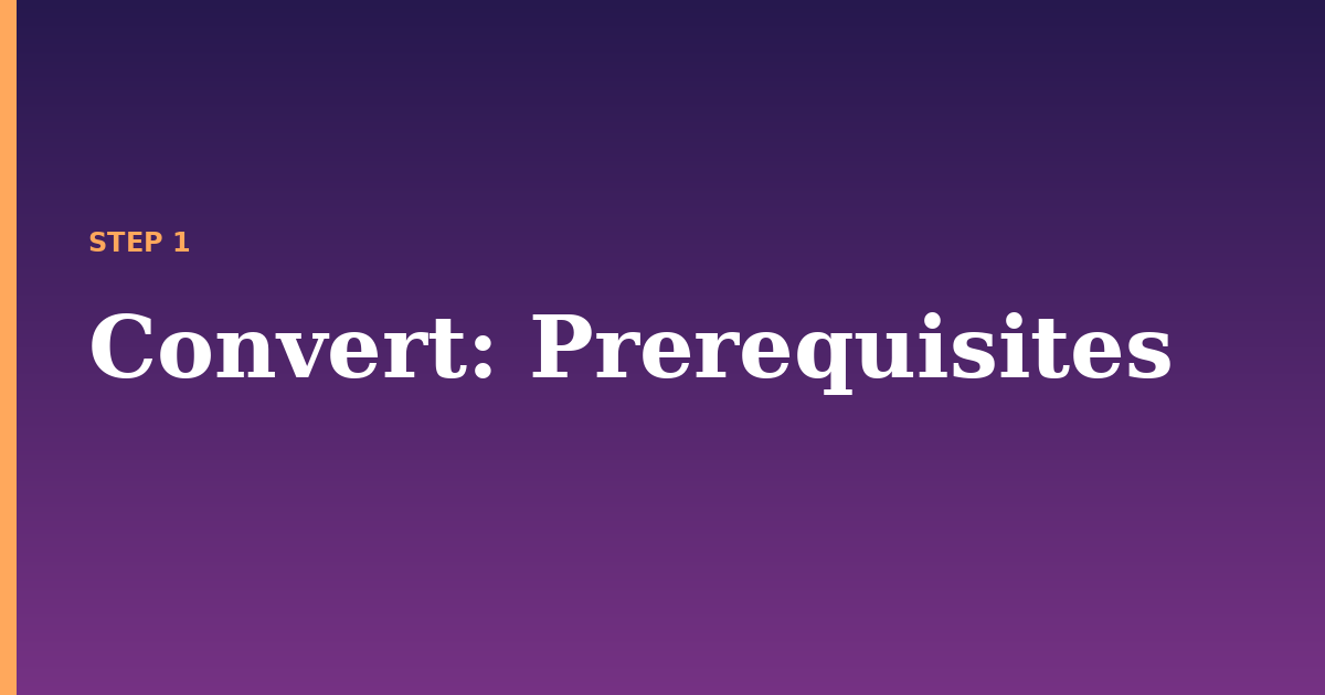 convert illustration for: Prerequisites