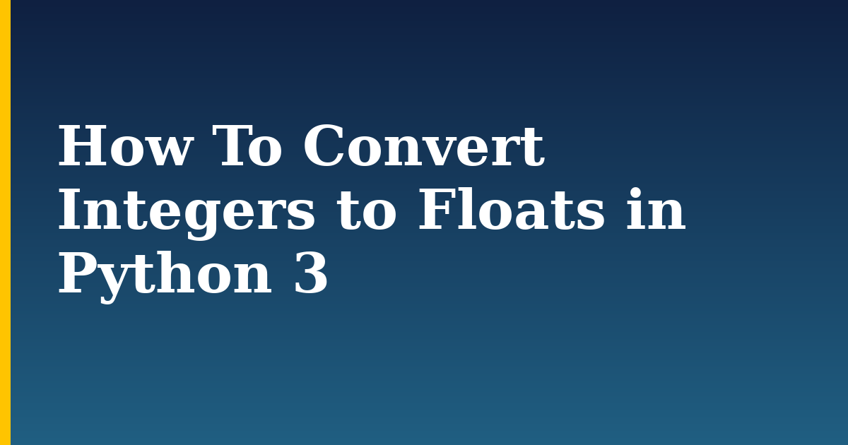 How To Convert Integers to Floats in Python 3 — step-by-step Python tutorial on Progressive Robot