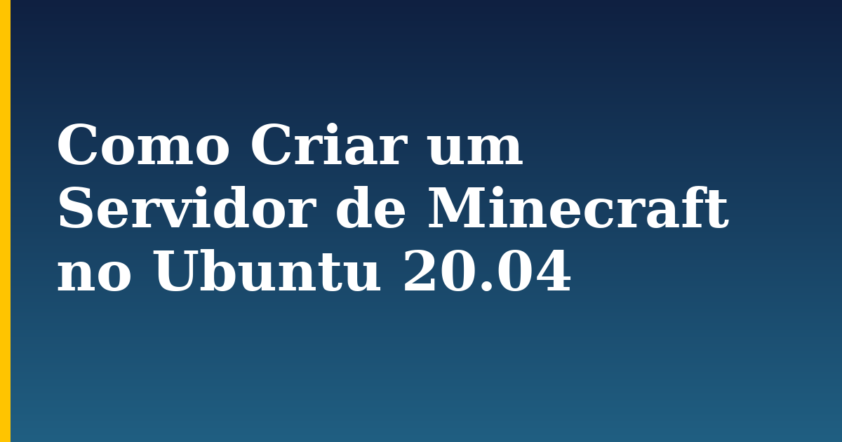 Como Criar um Servidor de Minecraft no Ubuntu 20.04