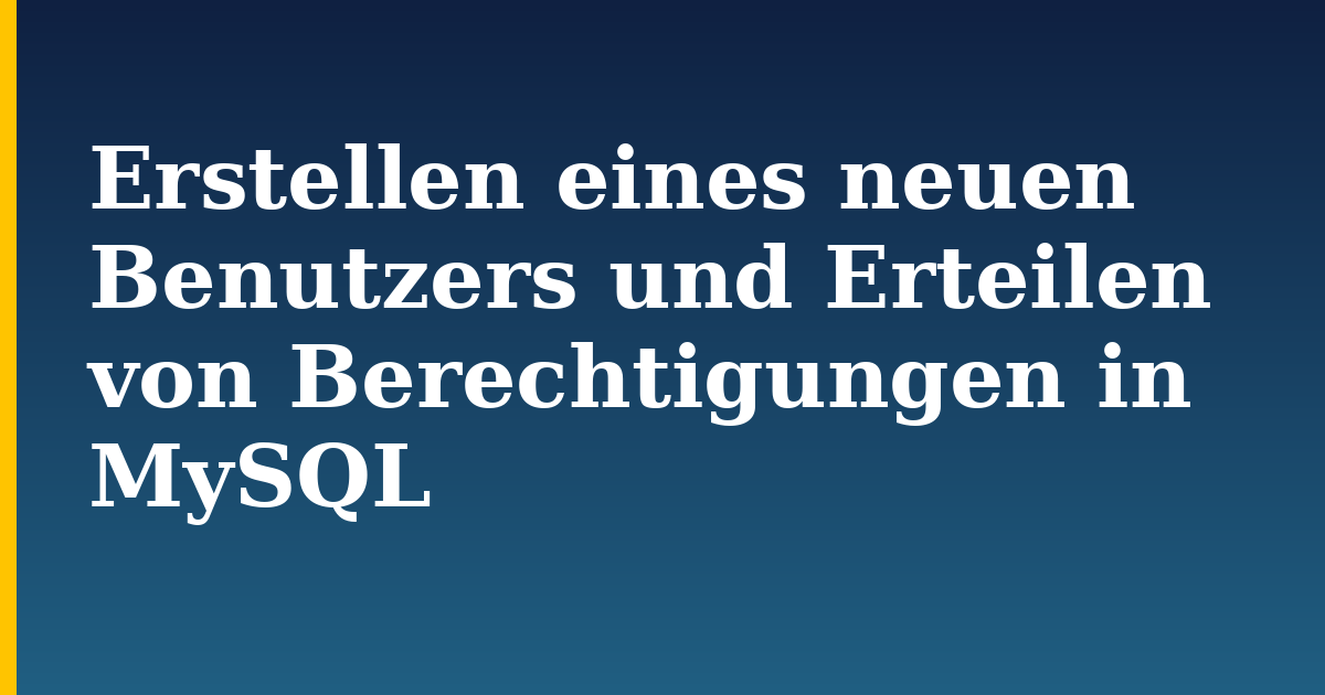 Erstellen eines neuen Benutzers und Erteilen von Berechtigungen in MySQL — step-by-step Databases tutorial on Progressive Robot