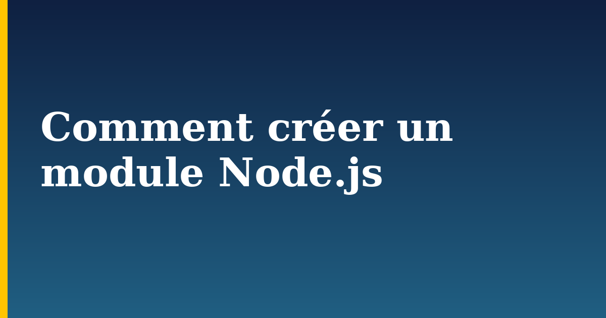 Comment créer un module Node.js — step-by-step Javascript tutorial on Progressive Robot