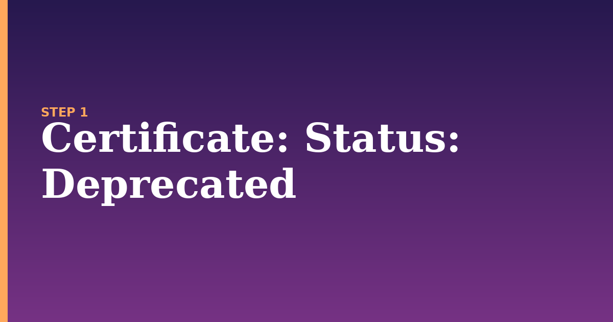 certificate illustration for: Status: Deprecated