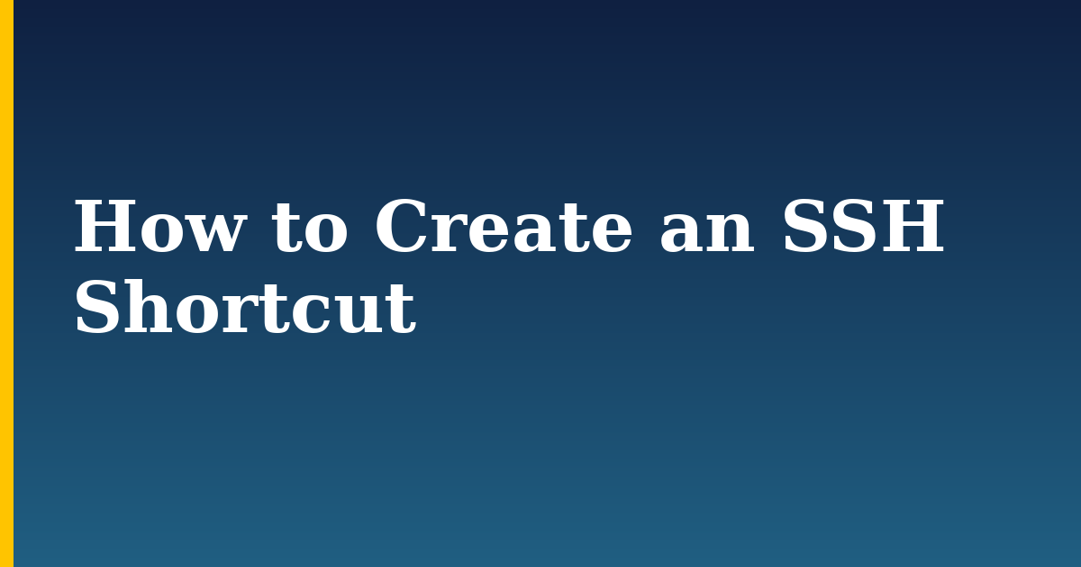 How to Create an SSH Shortcut — step-by-step Security tutorial on Progressive Robot