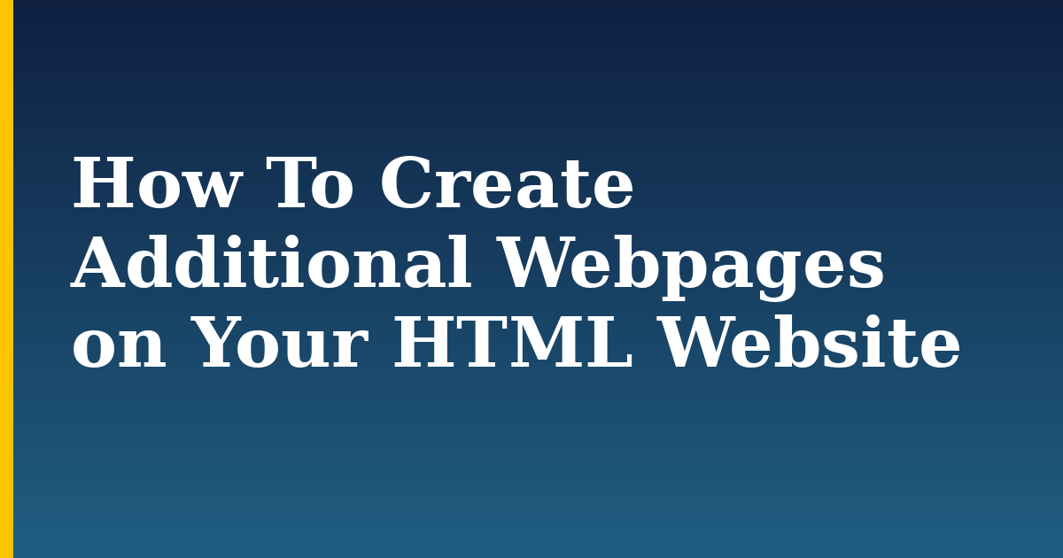 How To Create Additional Webpages on Your HTML Website — step-by-step DevOps tutorial on Progressive Robot