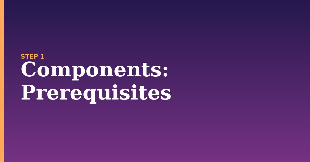components illustration for: Prerequisites