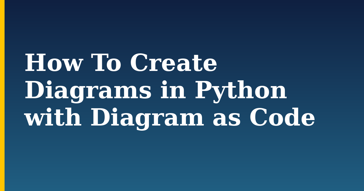 How To Create Diagrams in Python with Diagram as Code — step-by-step Python tutorial on Progressive Robot