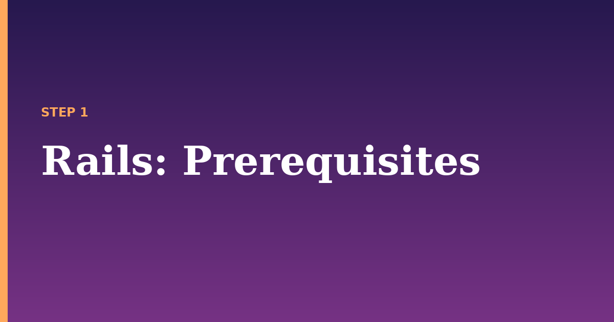 rails illustration for: Prerequisites