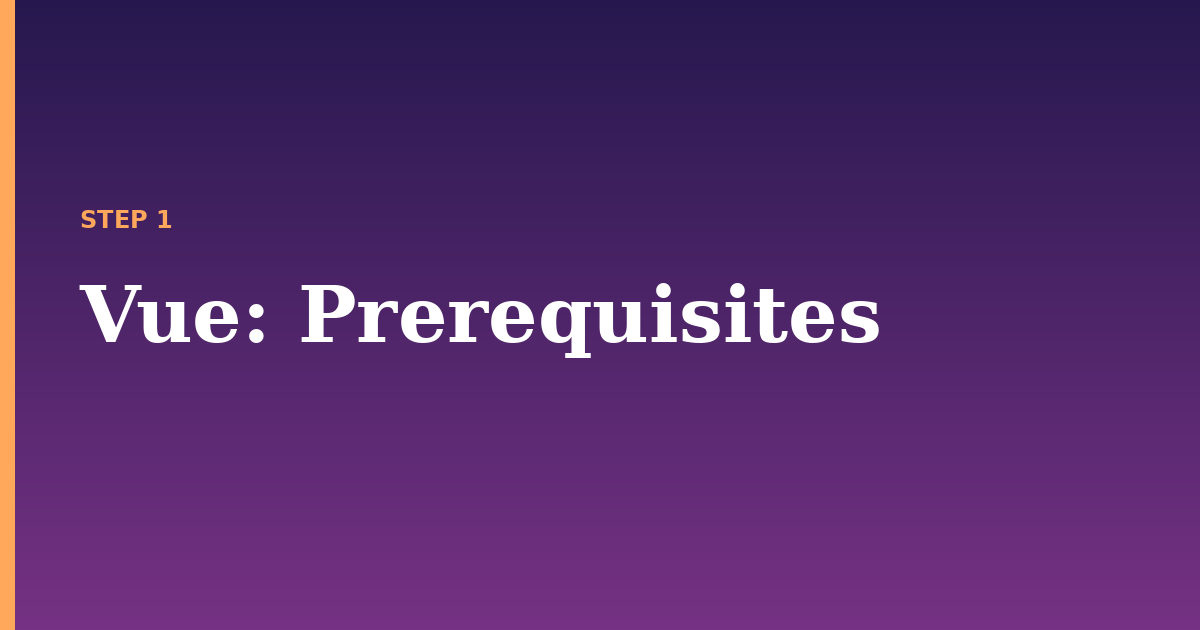 vue illustration for: Prerequisites