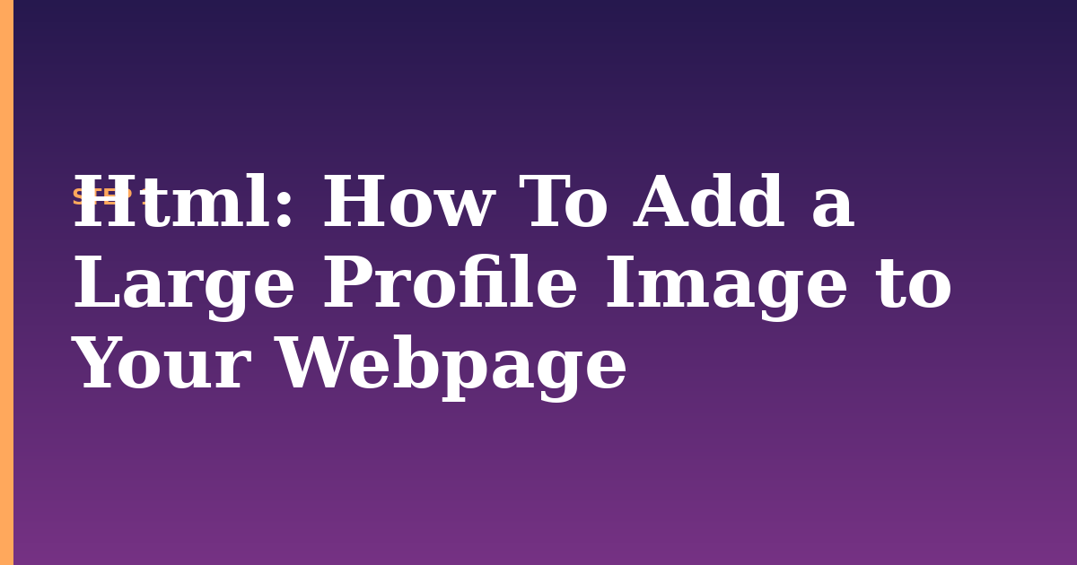 html illustration for: How To Add a Large Profile Image to Your Webpage