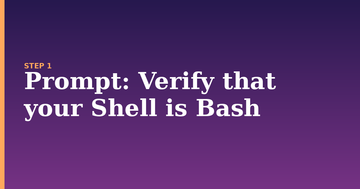 prompt illustration for: Verify that your Shell is Bash