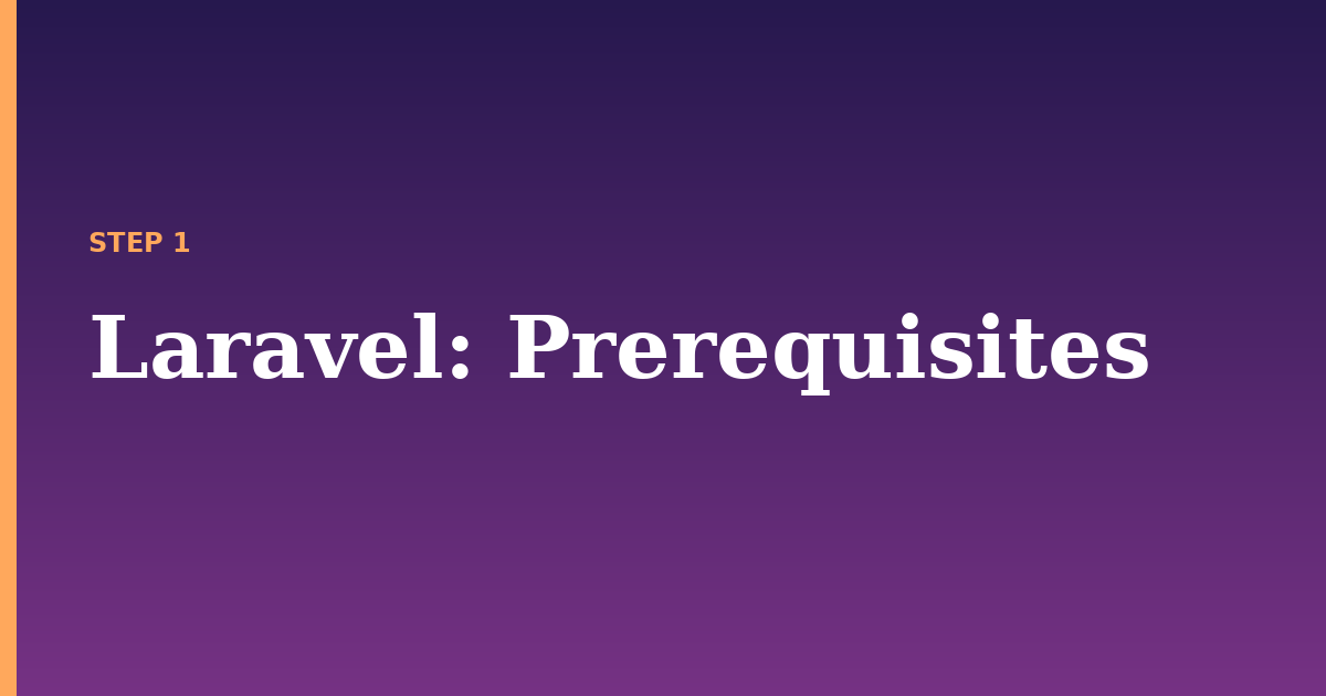 laravel illustration for: Prerequisites
