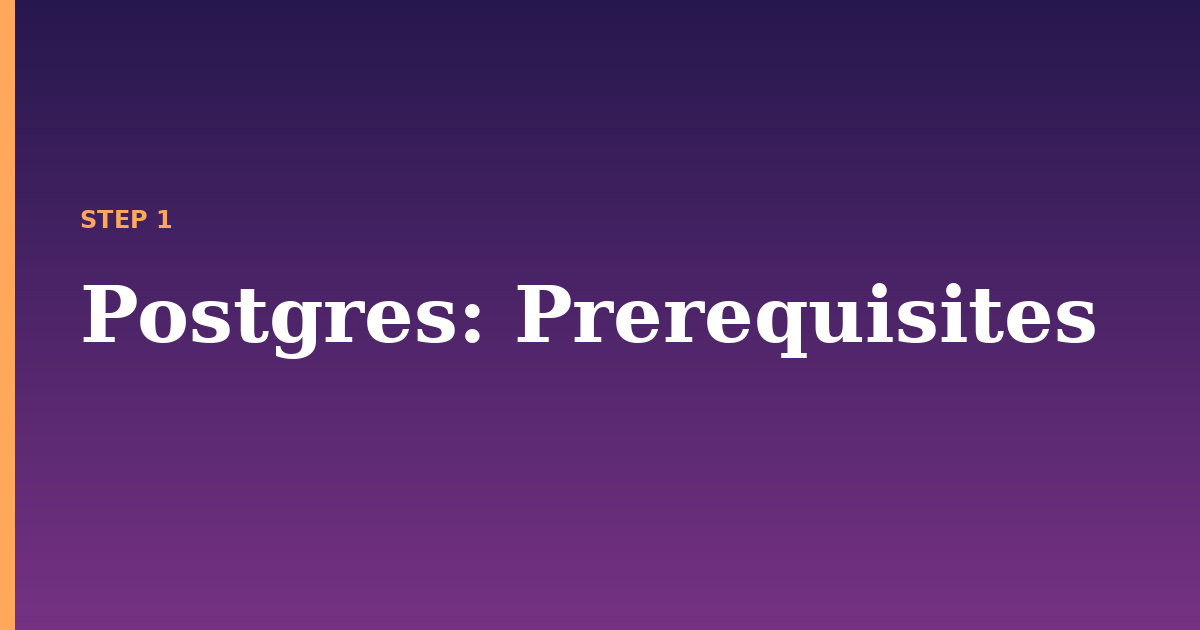 postgres illustration for: Prerequisites