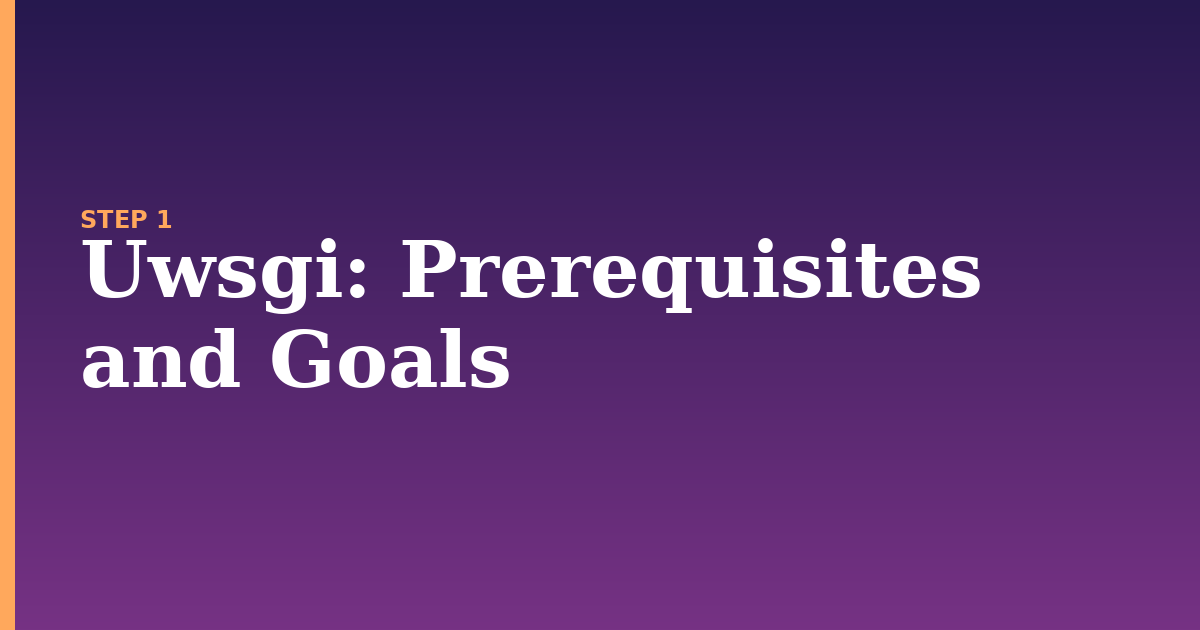 uwsgi illustration for: Prerequisites and Goals