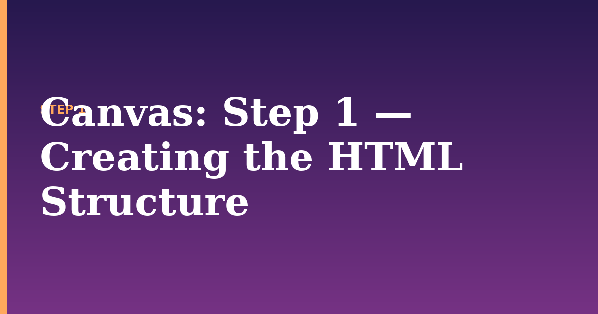 canvas illustration for: Step 1 — Creating the HTML Structure