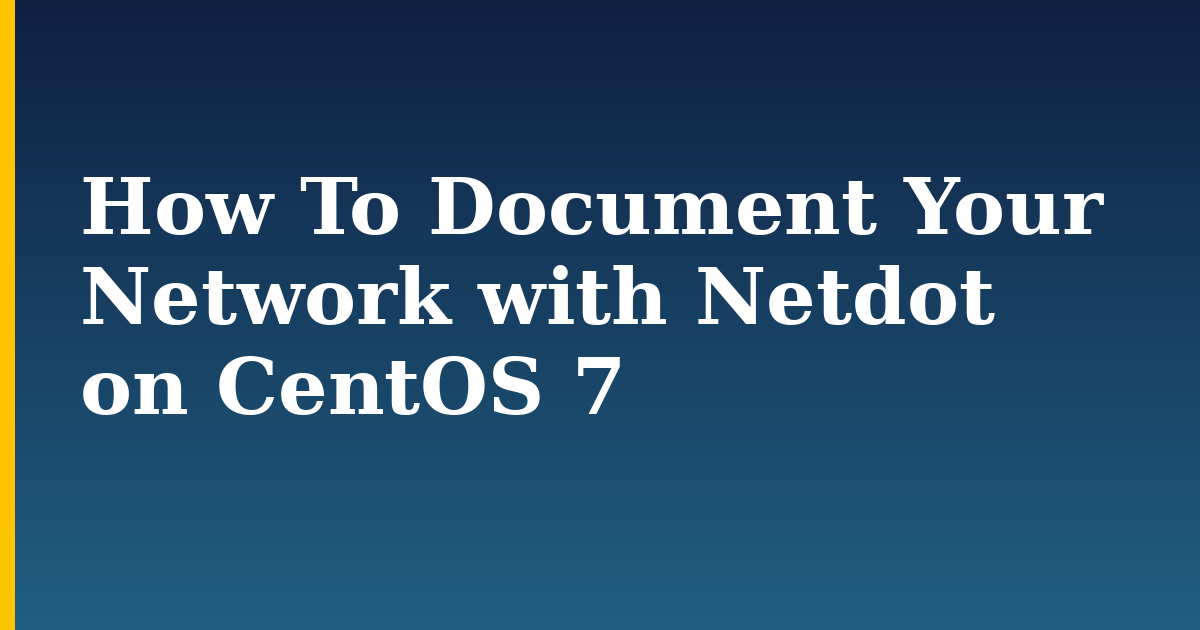 How To Document Your Network with Netdot on CentOS 7