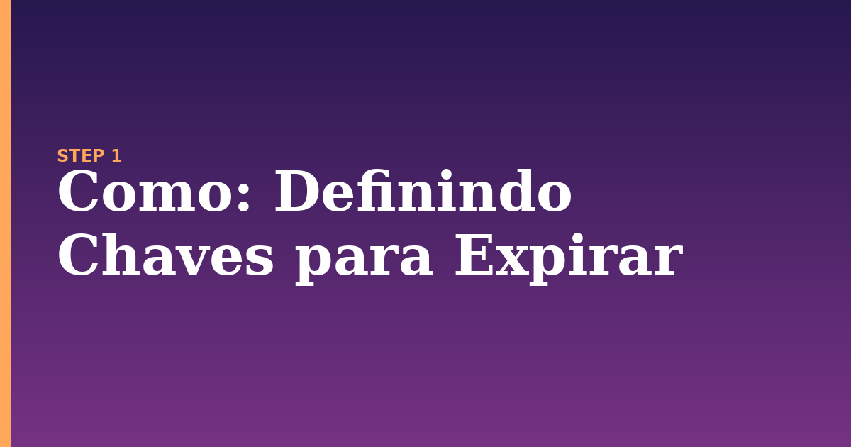 como illustration for: Definindo Chaves para Expirar