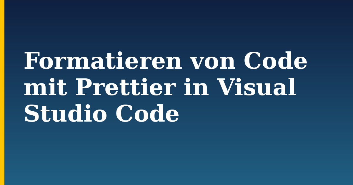 Formatieren von Code mit Prettier in Visual Studio Code