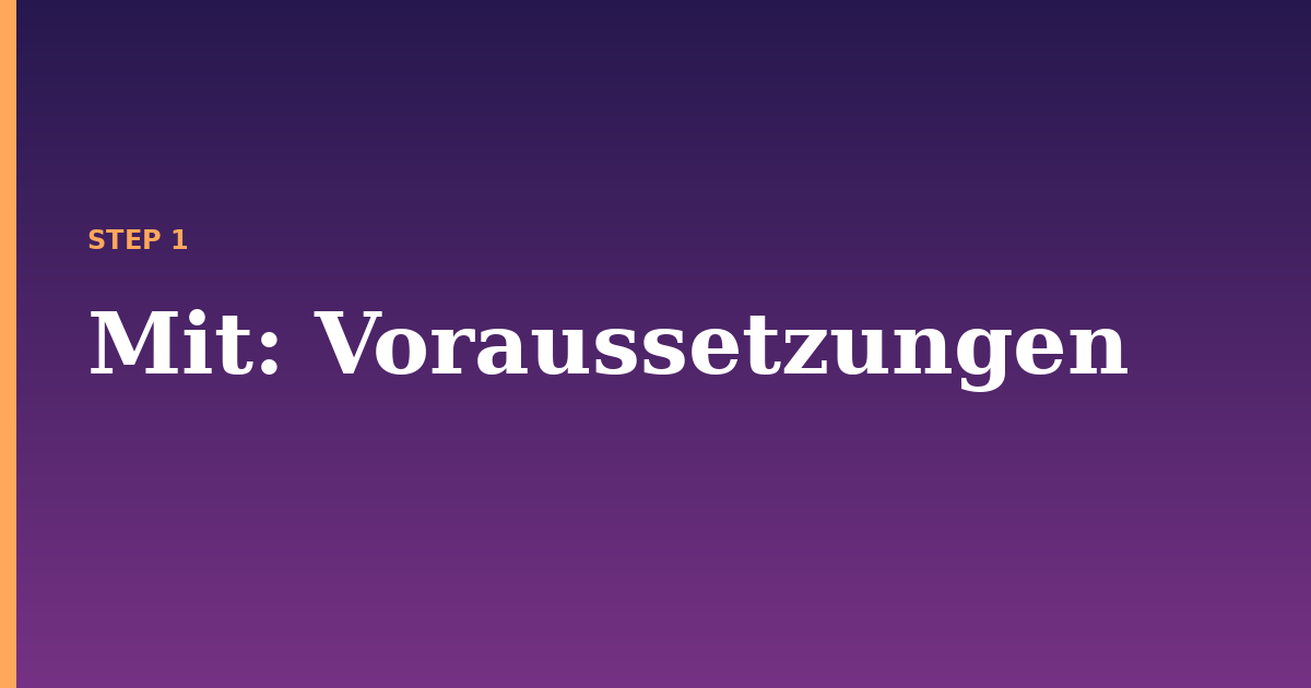 mit illustration for: Voraussetzungen
