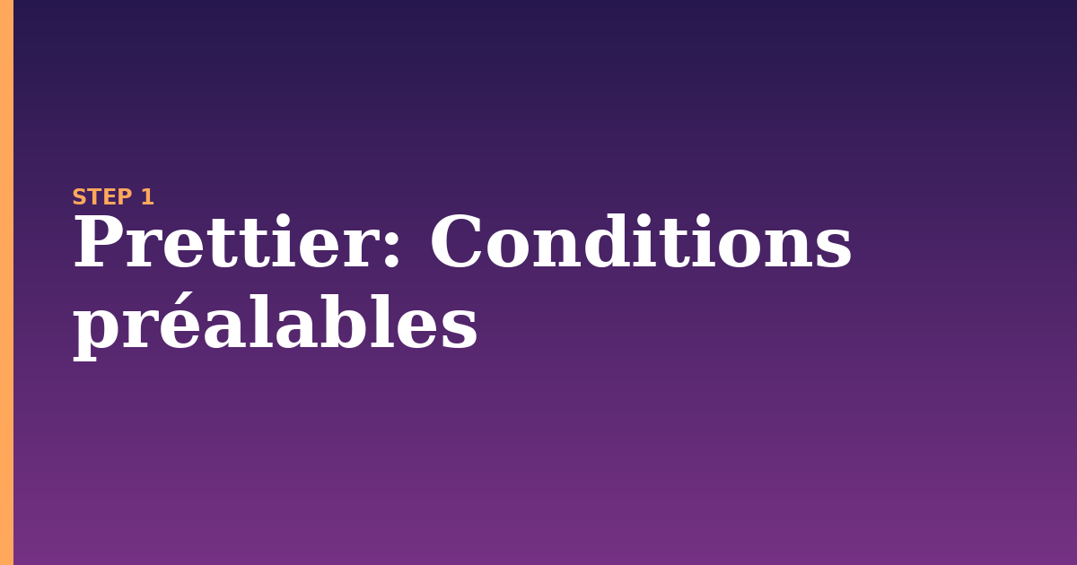 prettier illustration for: Conditions préalables