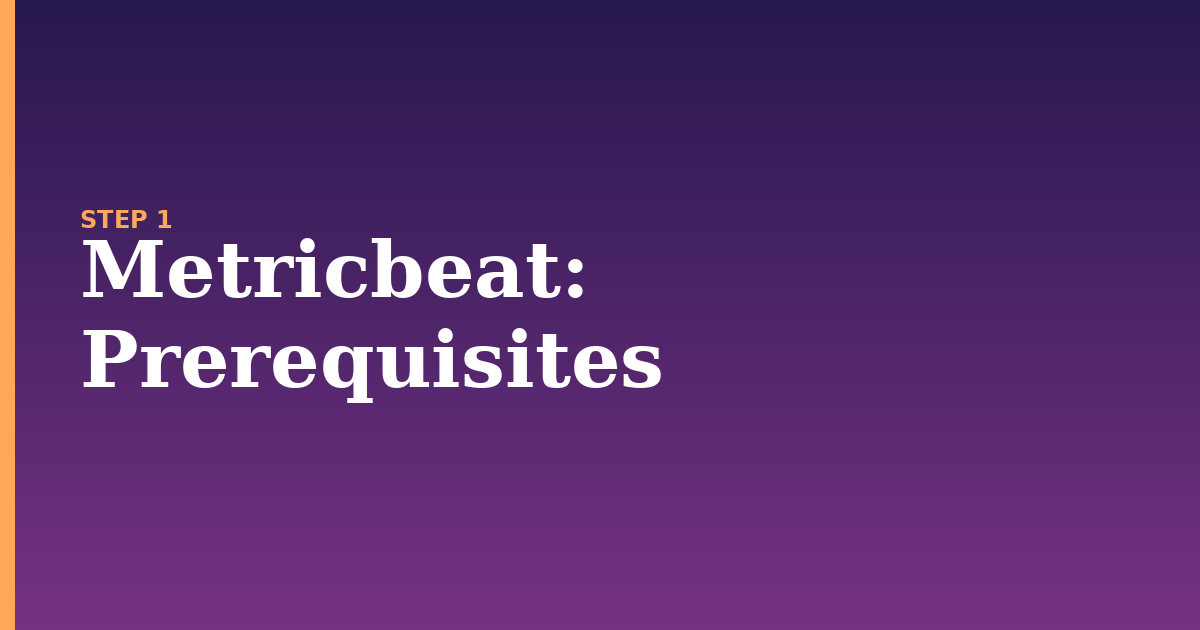 metricbeat illustration for: Prerequisites